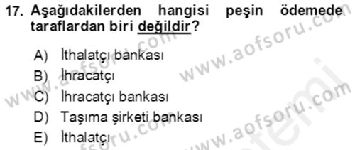 Dış Ticaret İşlemlerinin Muhasebeleştirilmesi Dersi 2017 - 2018 Yılı (Vize) Ara Sınav Soruları 17. Soru