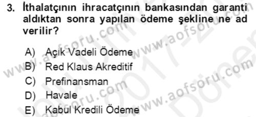 Dış Ticaret İşlemlerinin Muhasebeleştirilmesi Dersi 2017 - 2018 Yılı (Final) Dönem Sonu Sınav Soruları 3. Soru