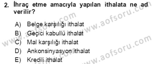 Dış Ticaret İşlemlerinin Muhasebeleştirilmesi Dersi 2018 - 2019 Yılı 3 Ders Sınavı 2. Soru