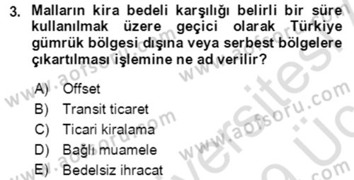 Dış Ticaret İşlemlerinin Muhasebeleştirilmesi Dersi 2018 - 2019 Yılı 3 Ders Sınavı 3. Soru