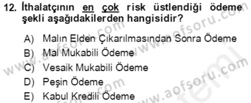 Dış Ticaret İşlemlerinin Muhasebeleştirilmesi Dersi 2018 - 2019 Yılı (Vize) Ara Sınav Soruları 12. Soru