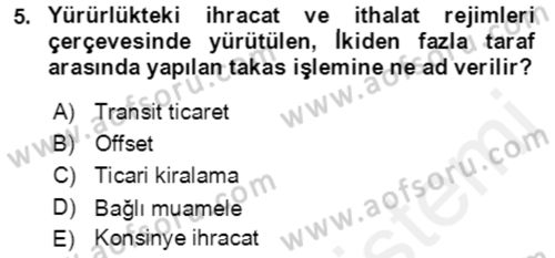Dış Ticaret İşlemlerinin Muhasebeleştirilmesi Dersi 2018 - 2019 Yılı (Vize) Ara Sınav Soruları 5. Soru
