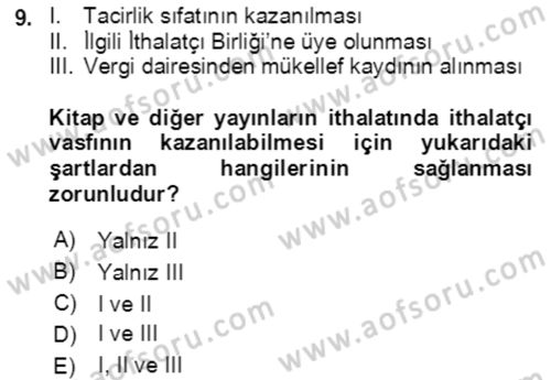 Dış Ticaret İşlemlerinin Muhasebeleştirilmesi Dersi 2018 - 2019 Yılı (Vize) Ara Sınav Soruları 9. Soru