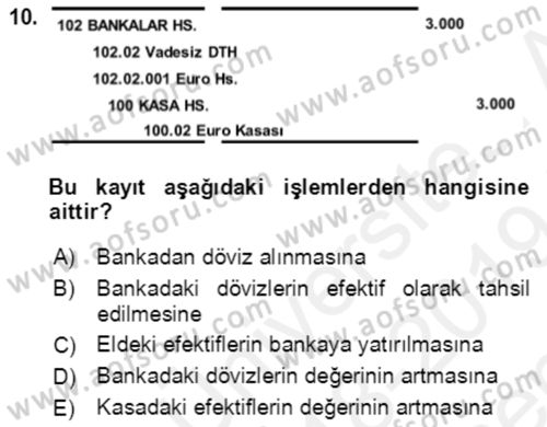 Dış Ticaret İşlemlerinin Muhasebeleştirilmesi Dersi 2018 - 2019 Yılı (Final) Dönem Sonu Sınavı 10. Soru