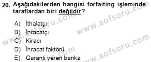 Dış Ticaret İşlemlerinin Muhasebeleştirilmesi Dersi 2018 - 2019 Yılı Yaz Okulu Sınav Soruları 20. Soru