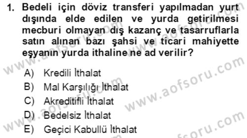 Dış Ticaret İşlemlerinin Muhasebeleştirilmesi Dersi 2020 - 2021 Yılı Yaz Okulu Sınav Soruları 1. Soru