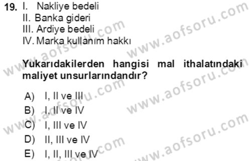 Dış Ticaret İşlemlerinin Muhasebeleştirilmesi Dersi 2020 - 2021 Yılı Yaz Okulu Sınavı 19. Soru