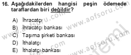 Dış Ticaret İşlemlerinin Muhasebeleştirilmesi Dersi 2021 - 2022 Yılı (Vize) Ara Sınav Soruları 16. Soru