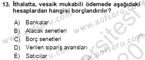 Dış Ticaret İşlemlerinin Muhasebeleştirilmesi Dersi 2021 - 2022 Yılı (Final) Dönem Sonu Sınav Soruları 13. Soru