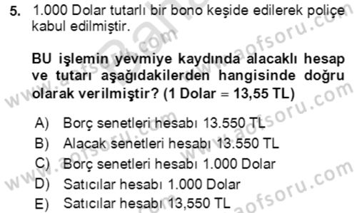 Dış Ticaret İşlemlerinin Muhasebeleştirilmesi Dersi 2021 - 2022 Yılı (Final) Dönem Sonu Sınav Soruları 5. Soru