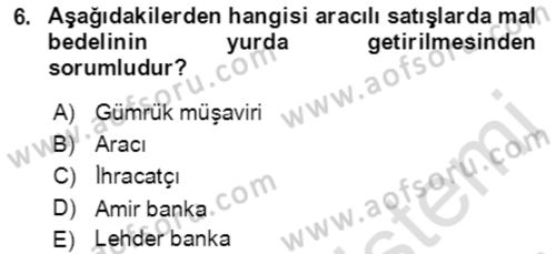 Dış Ticaret İşlemlerinin Muhasebeleştirilmesi Dersi 2021 - 2022 Yılı (Final) Dönem Sonu Sınav Soruları 6. Soru
