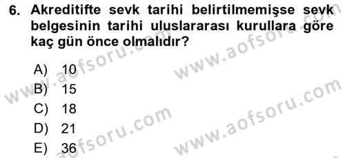 Dış Ticaret İşlemlerinin Muhasebeleştirilmesi Dersi 2021 - 2022 Yılı Yaz Okulu Sınav Soruları 6. Soru
