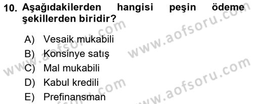 Dış Ticaret İşlemlerinin Muhasebeleştirilmesi Dersi 2022 - 2023 Yılı Yaz Okulu Sınav Soruları 10. Soru