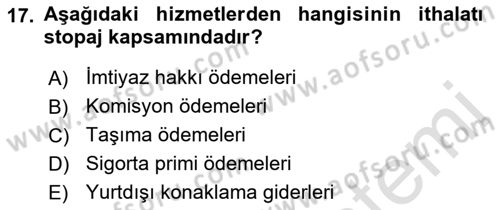 Dış Ticaret İşlemlerinin Muhasebeleştirilmesi Dersi 2022 - 2023 Yılı Yaz Okulu Sınav Soruları 17. Soru