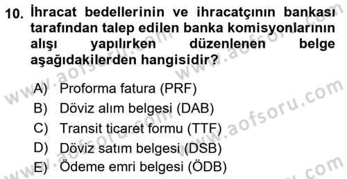 Dış Ticaret İşlemlerinin Muhasebeleştirilmesi Dersi 2023 - 2024 Yılı (Vize) Ara Sınav Soruları 10. Soru