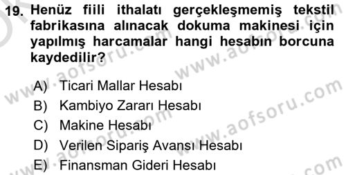 Dış Ticaret İşlemlerinin Muhasebeleştirilmesi Dersi 2023 - 2024 Yılı Yaz Okulu Sınav Soruları 19. Soru