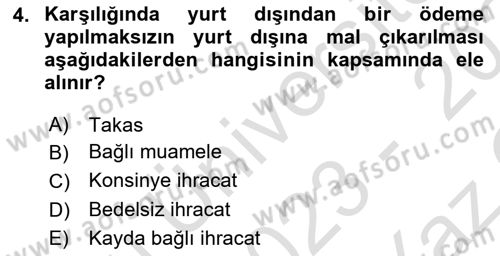 Dış Ticaret İşlemlerinin Muhasebeleştirilmesi Dersi 2023 - 2024 Yılı Yaz Okulu Sınav Soruları 4. Soru