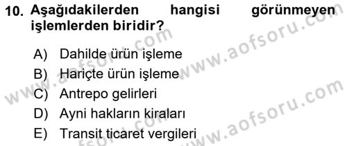Dış Ticaret İşlemlerinin Muhasebeleştirilmesi Dersi 2024 - 2025 Yılı (Vize) Ara Sınav Soruları 10. Soru