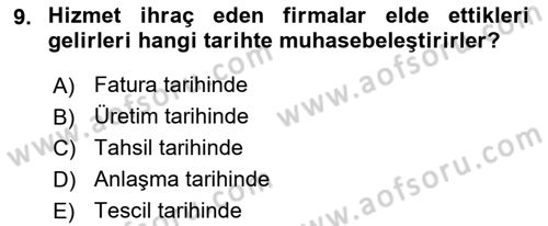 Dış Ticaret İşlemlerinin Muhasebeleştirilmesi Dersi 2024 - 2025 Yılı (Final) Dönem Sonu Sınav Soruları 9. Soru