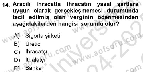 Dış Ticaret İşlemlerinin Muhasebeleştirilmesi Dersi 2024 - 2025 Yılı Yaz Okulu Sınav Soruları 14. Soru