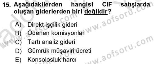 Dış Ticaret İşlemlerinin Muhasebeleştirilmesi Dersi 2024 - 2025 Yılı Yaz Okulu Sınav Soruları 15. Soru