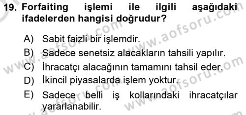 Dış Ticaret İşlemlerinin Muhasebeleştirilmesi Dersi 2024 - 2025 Yılı Yaz Okulu Sınav Soruları 19. Soru