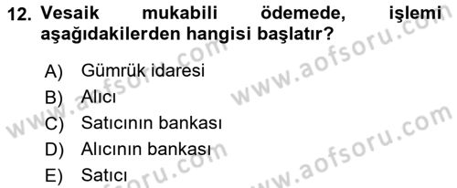 Dış Ticaret İşlemlerinin Muhasebeleştirilmesi Dersi 2025 - 2026 Yılı (Vize) Ara Sınav Soruları 12. Soru