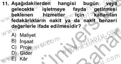 İnşaat ve Gayrimenkul Muhasebesi Dersi 2012 - 2013 Yılı (Vize) Ara Sınav Soruları 11. Soru