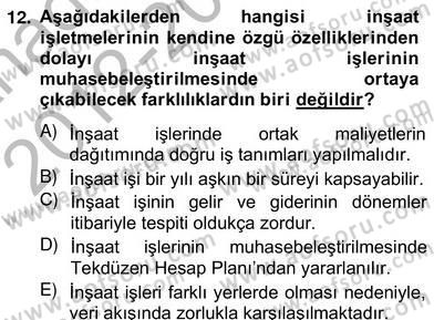 İnşaat ve Gayrimenkul Muhasebesi Dersi 2012 - 2013 Yılı (Vize) Ara Sınav Soruları 12. Soru