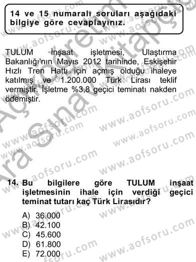 İnşaat ve Gayrimenkul Muhasebesi Dersi 2012 - 2013 Yılı (Vize) Ara Sınav Soruları 14. Soru