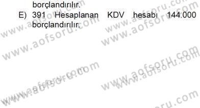 İnşaat ve Gayrimenkul Muhasebesi Dersi 2012 - 2013 Yılı (Final) Dönem Sonu Sınav Soruları 2. Soru