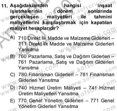 İnşaat ve Gayrimenkul Muhasebesi Dersi 2013 - 2014 Yılı (Vize) Ara Sınav Soruları 11. Soru