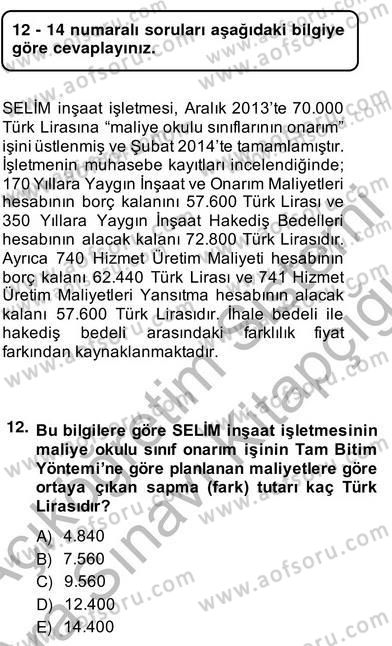 İnşaat ve Gayrimenkul Muhasebesi Dersi 2013 - 2014 Yılı (Vize) Ara Sınav Soruları 12. Soru