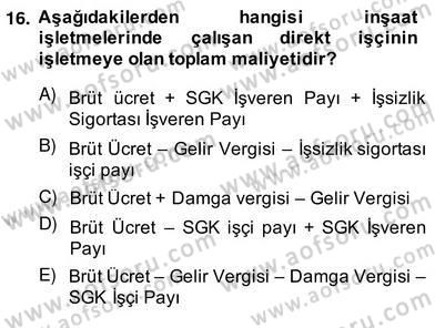 İnşaat ve Gayrimenkul Muhasebesi Dersi 2013 - 2014 Yılı (Vize) Ara Sınav Soruları 16. Soru