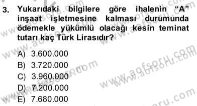 İnşaat ve Gayrimenkul Muhasebesi Dersi 2013 - 2014 Yılı (Vize) Ara Sınav Soruları 3. Soru