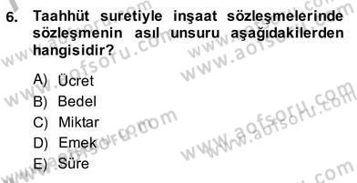 İnşaat ve Gayrimenkul Muhasebesi Dersi 2013 - 2014 Yılı (Vize) Ara Sınav Soruları 6. Soru