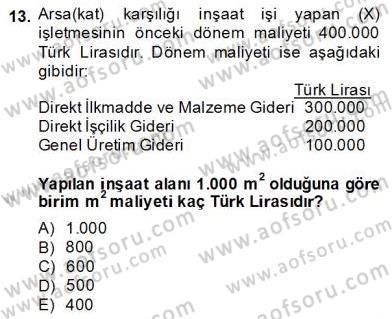 İnşaat ve Gayrimenkul Muhasebesi Dersi 2013 - 2014 Yılı (Final) Dönem Sonu Sınav Soruları 13. Soru