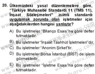 İnşaat ve Gayrimenkul Muhasebesi Dersi 2013 - 2014 Yılı (Final) Dönem Sonu Sınav Soruları 20. Soru
