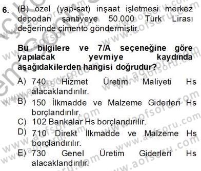 İnşaat ve Gayrimenkul Muhasebesi Dersi 2013 - 2014 Yılı (Final) Dönem Sonu Sınav Soruları 6. Soru