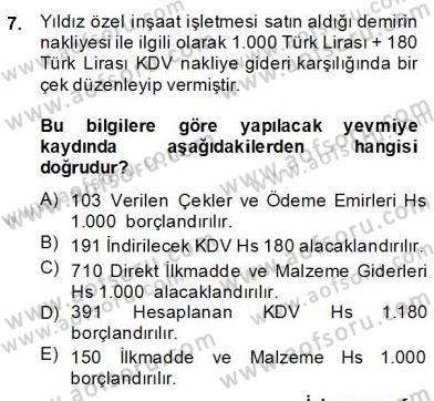 İnşaat ve Gayrimenkul Muhasebesi Dersi 2013 - 2014 Yılı (Final) Dönem Sonu Sınav Soruları 7. Soru
