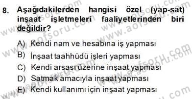 İnşaat ve Gayrimenkul Muhasebesi Dersi 2013 - 2014 Yılı (Final) Dönem Sonu Sınav Soruları 8. Soru