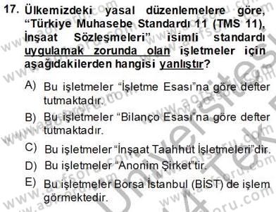 İnşaat ve Gayrimenkul Muhasebesi Dersi 2013 - 2014 Yılı Tek Ders Sınav Soruları 17. Soru