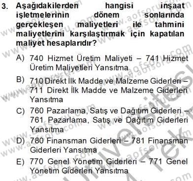 İnşaat ve Gayrimenkul Muhasebesi Dersi 2013 - 2014 Yılı Tek Ders Sınav Soruları 3. Soru