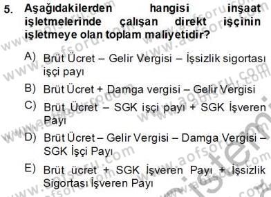 İnşaat ve Gayrimenkul Muhasebesi Dersi 2013 - 2014 Yılı Tek Ders Sınav Soruları 5. Soru