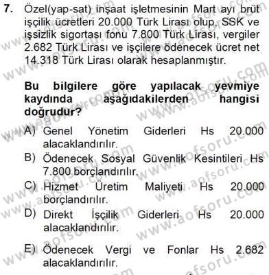 İnşaat ve Gayrimenkul Muhasebesi Dersi 2013 - 2014 Yılı Tek Ders Sınav Soruları 7. Soru
