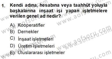 İnşaat ve Gayrimenkul Muhasebesi Dersi 2014 - 2015 Yılı (Vize) Ara Sınav Soruları 1. Soru