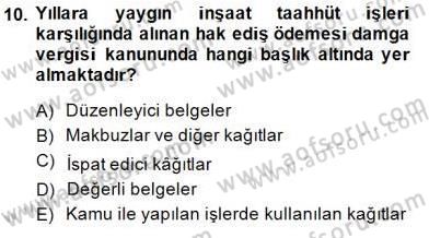 İnşaat ve Gayrimenkul Muhasebesi Dersi 2014 - 2015 Yılı (Vize) Ara Sınav Soruları 10. Soru