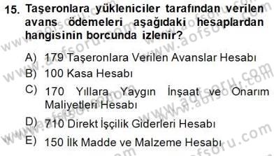 İnşaat ve Gayrimenkul Muhasebesi Dersi 2014 - 2015 Yılı (Vize) Ara Sınav Soruları 15. Soru