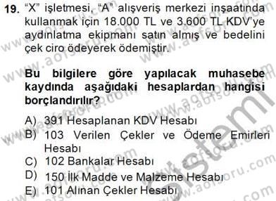 İnşaat ve Gayrimenkul Muhasebesi Dersi 2014 - 2015 Yılı (Vize) Ara Sınav Soruları 19. Soru