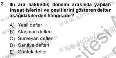 İnşaat ve Gayrimenkul Muhasebesi Dersi 2014 - 2015 Yılı (Vize) Ara Sınav Soruları 2. Soru